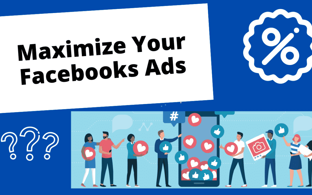 Great Ways to Maximize Your Facebooks Ads and Lower Costs
