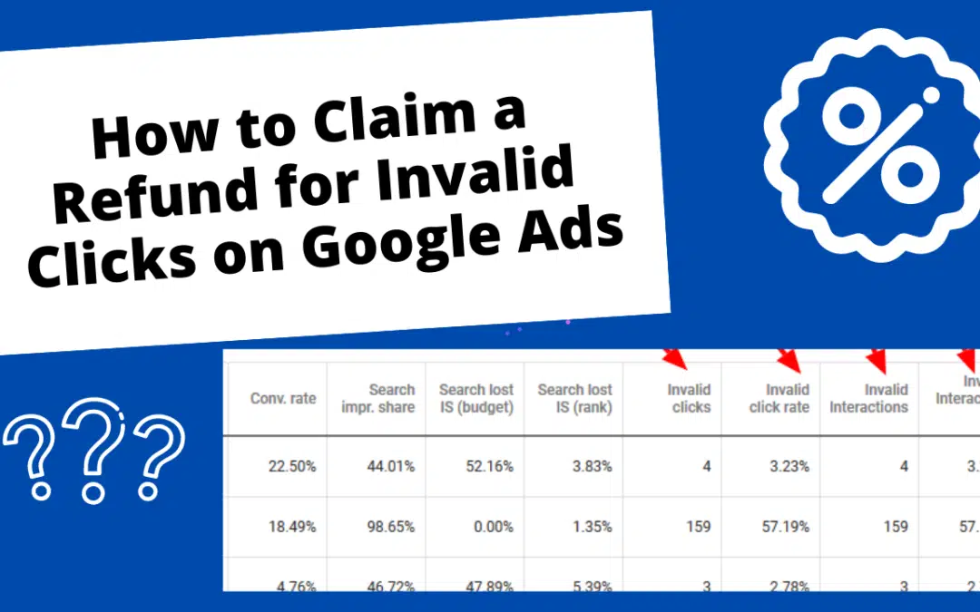 How to Claim a Refund for Invalid Clicks on Google Ads