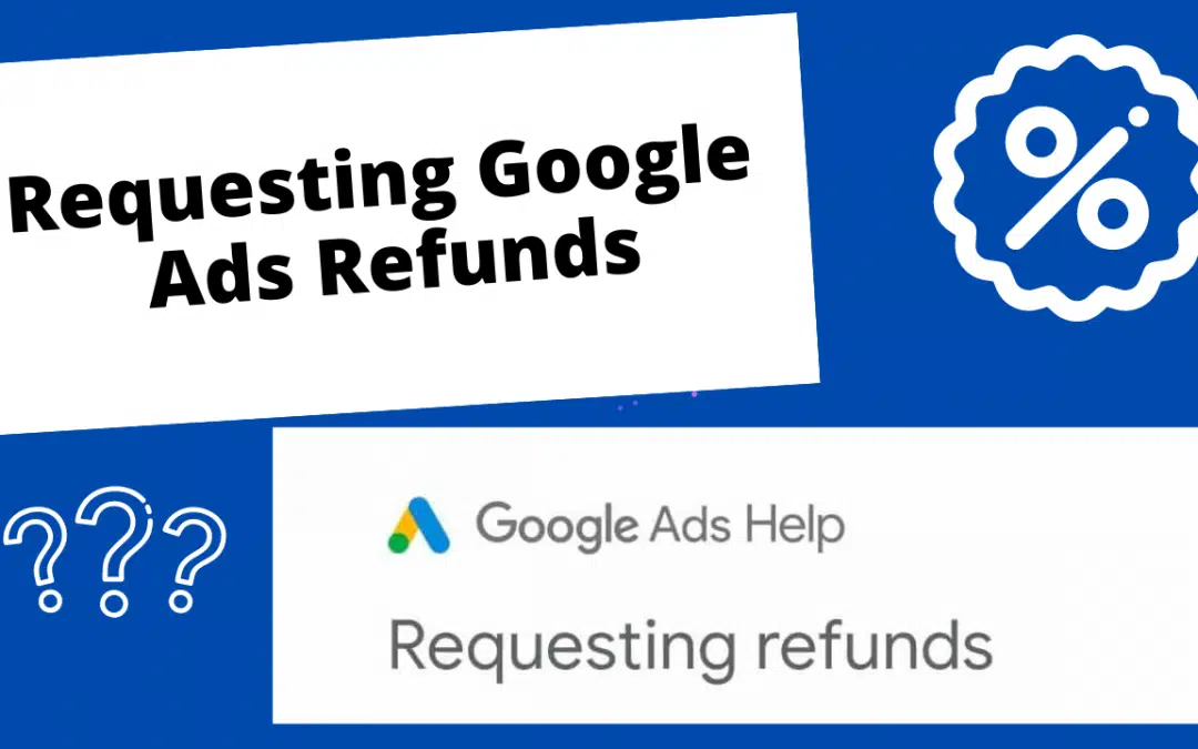 Requesting Google Ads Refunds