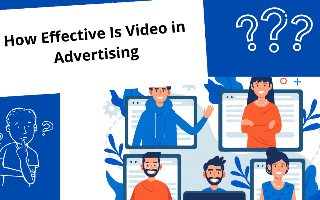 How Effective Is Video in Advertising
