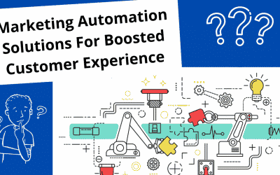 Marketing Automation Solutions For Boosted Customer Experience