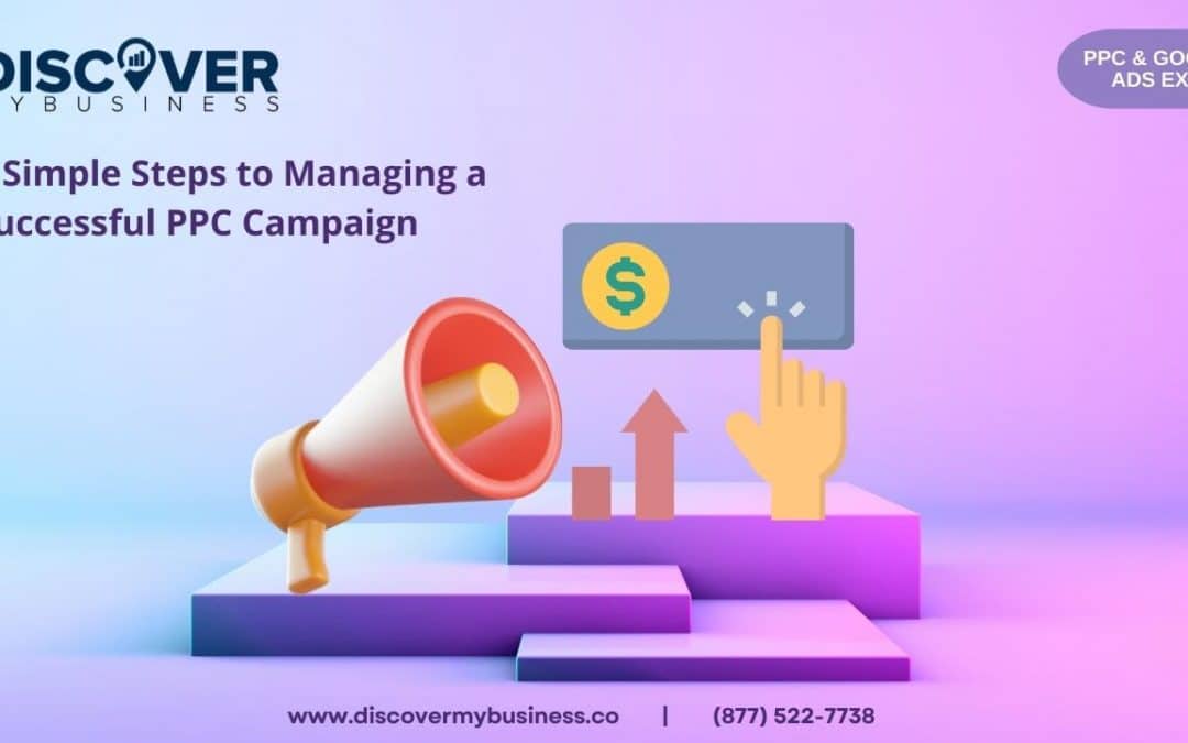 5 Simple Steps to Managing a Successful PPC Campaign
