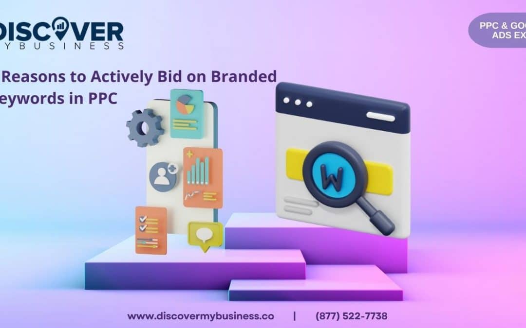 7 Reasons to Actively Bid on Branded Keywords in PPC