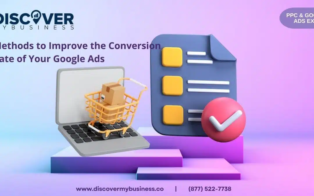 Methods to Improve the Conversion Rate of Your Google Ads