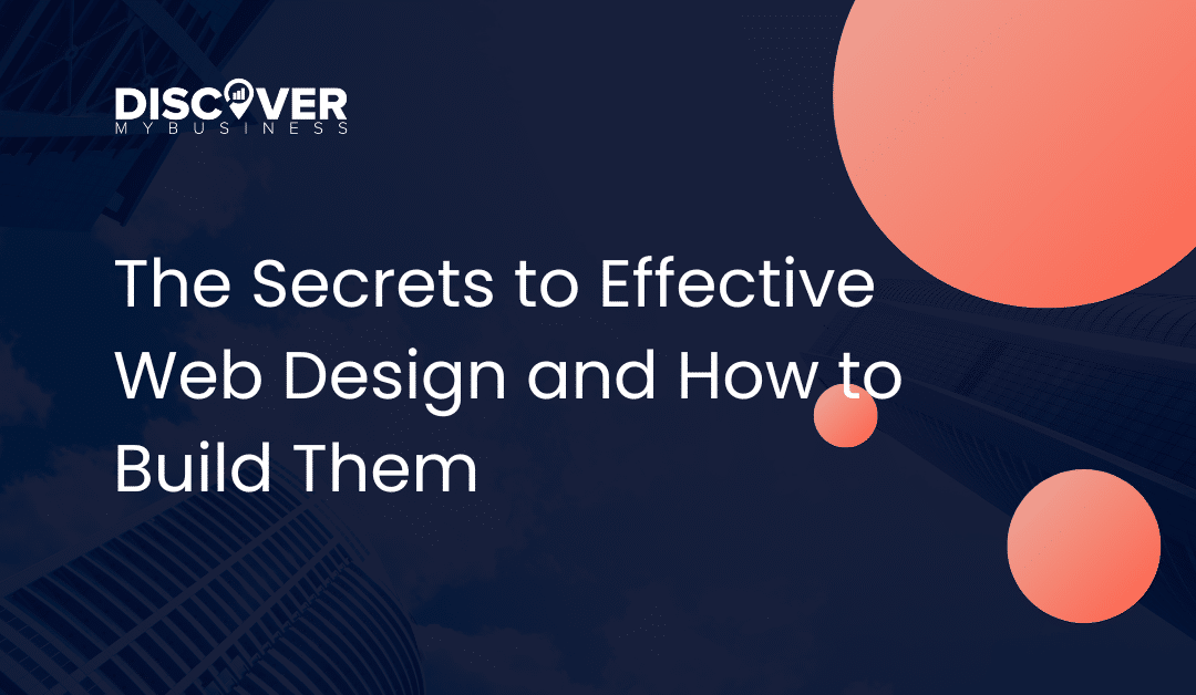 The Secrets to Effective Web Design and How to Build Them